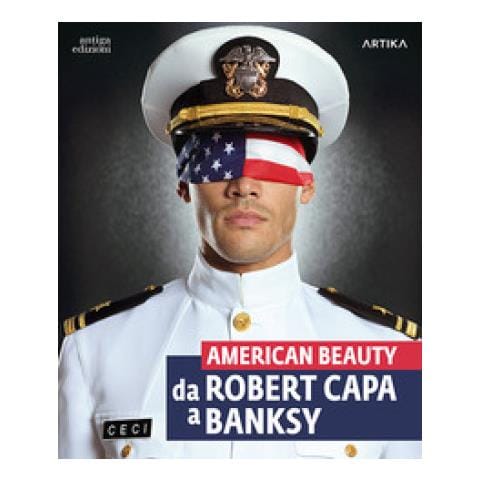 Daniel Buso - American beauty. Da Robert Capa a Banksy. Catalogo della mostra (Padova, 13 settembre 2023-21 gennaio 2024). Ediz. a colori - Foto 1