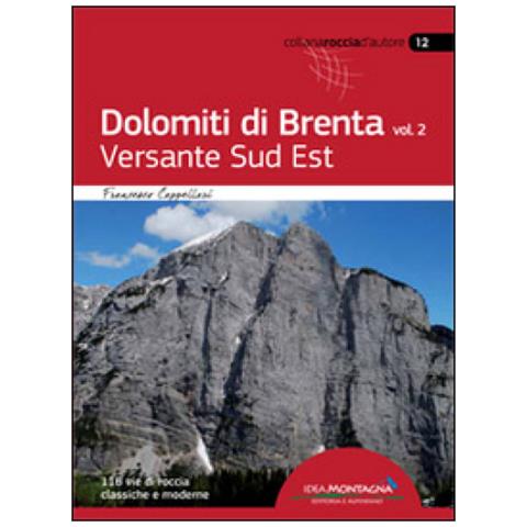 Francesco Cappellari - Dolomiti di Brenta. Vol. 2: Versante Sud Est - Foto 2