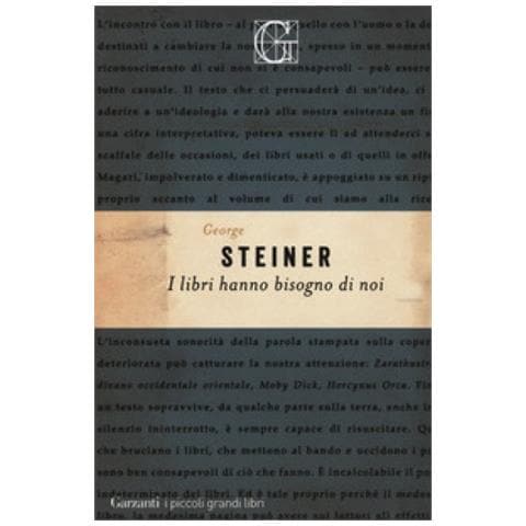 George Steiner - I Libri Hanno Bisogno Di Noi - Foto 1