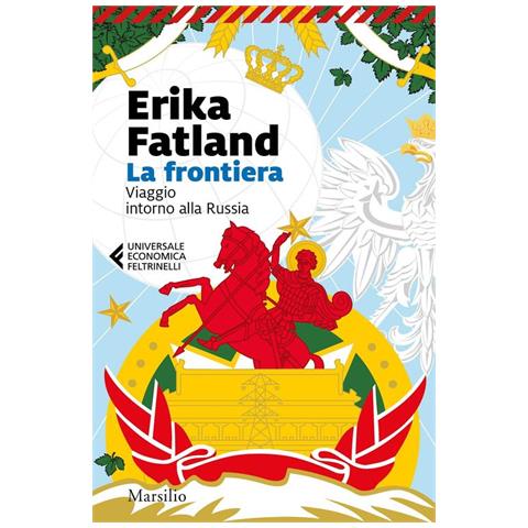Erika Fatland - La Frontiera. Viaggio Intorno Alla Russia - Foto 3