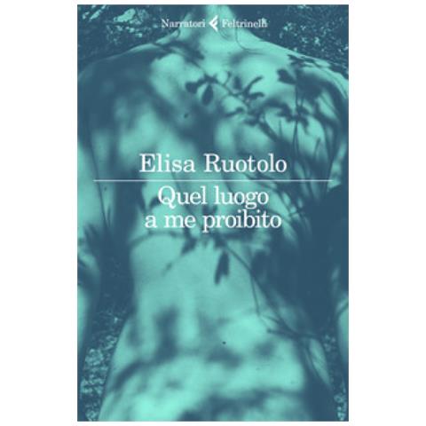 Elisa Ruotolo - Quel Luogo A Me Proibito - Disponibile dal 18/03/2021 - Foto 1
