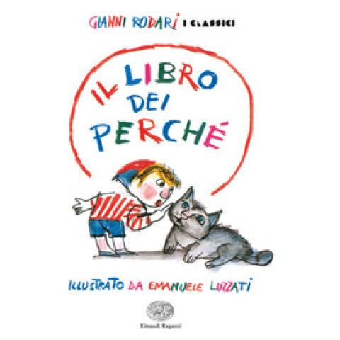 Gianni Rodari - Il Libro Dei Perché. Ediz. A Colori - Foto 1