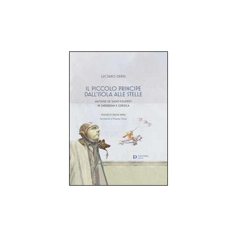 Luciano Deriu - Il piccolo principe dell'isola alle stelle - Foto 1