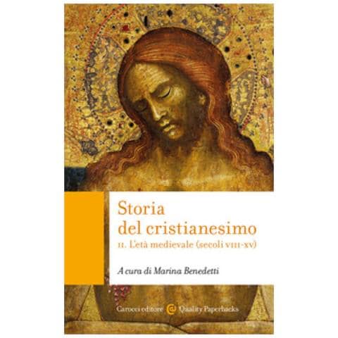 Marina Benedetti - Storia del cristianesimo. Vol. 2: L' età medievale (secoli VIII-XV) - Foto 1