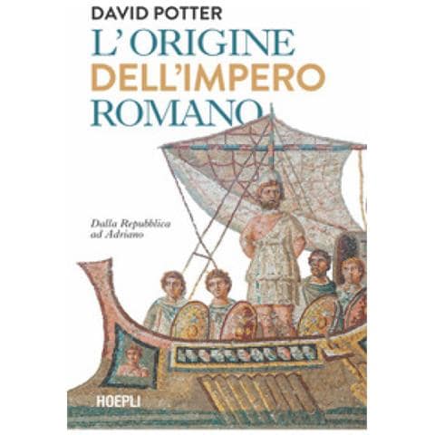 David Potter - Impero. Roma Dalla Repubblica Ad Adriano - Foto 1