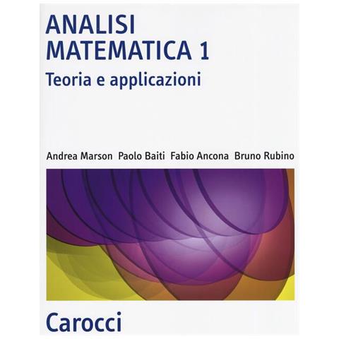 Andrea Marson - Analisi matematica 1. Teoria e applicazioni - Foto 1