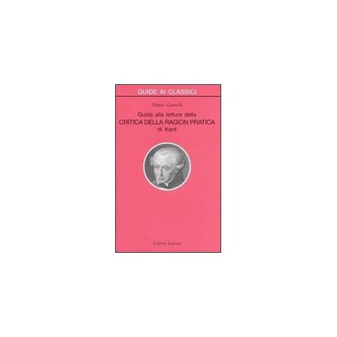 Filippo Gonnelli - Guida alla lettura della «Critica della ragion pratica» di Kant - Foto 1
