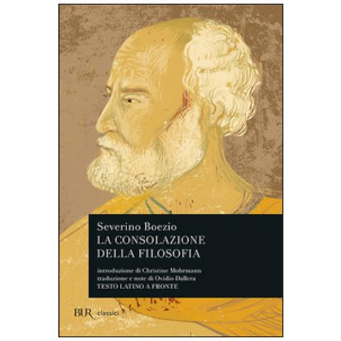 Severino Boezio - La consolazione della filosofia. Testo latino a fronte - Foto 1