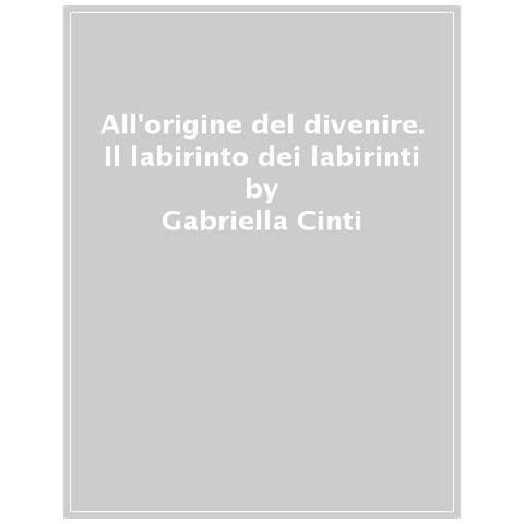 Gabriella Cinti - Il Labirinto Dei Labirinti Di Emilio Villa - Foto 1