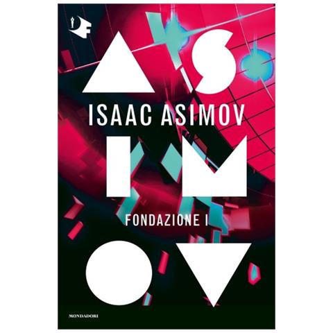 Isaac Asimov - Fondazione I. Ciclo Delle Fondazioni - Foto 1