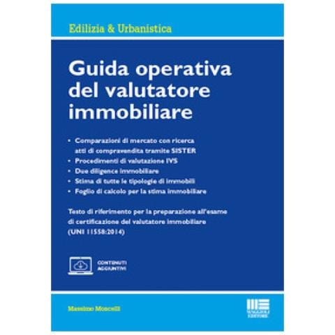 Massimo Moncelli - Guida Operativa Del Valutatore Immobiliare. Con Espansione Online - Foto 1