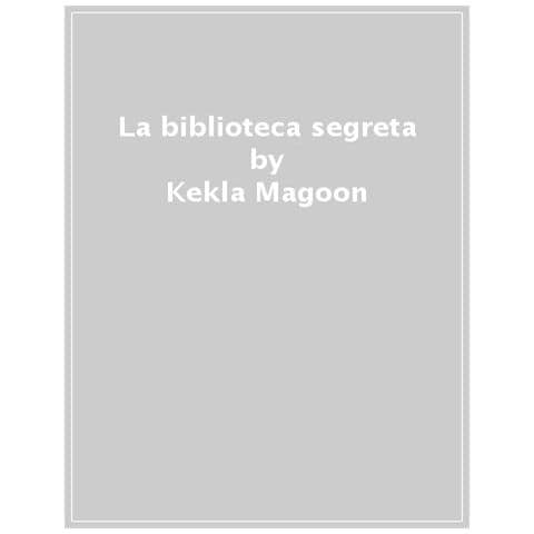 Kekla Magoon - La Biblioteca Segreta - Foto 1