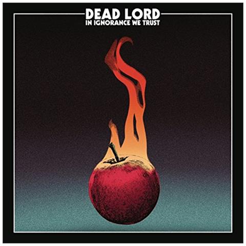 Dead Lord - In Ignorance We Trust  - Foto 1