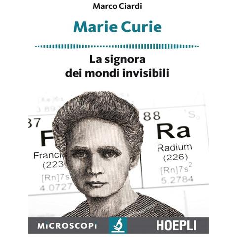 Marco Ciardi - Marie Curie. La signora dei mondi invisibili - Foto 1