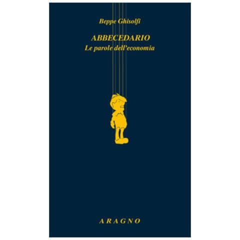 Beppe Ghisolfi - Abbecedario. Le Parole Dell'economia - Foto 1