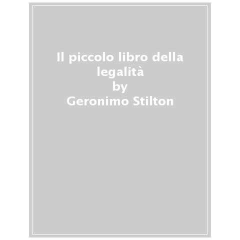 Geronimo Stilton - Il Piccolo Libro Della Legalità. Ediz. A Colori - Foto 1