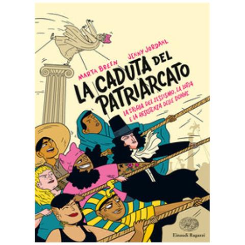 Marta Breen - La Caduta Del Patriarcato. La Storia Del Sessismo, La Lotta E La Resistenza Delle Donne - Foto 1