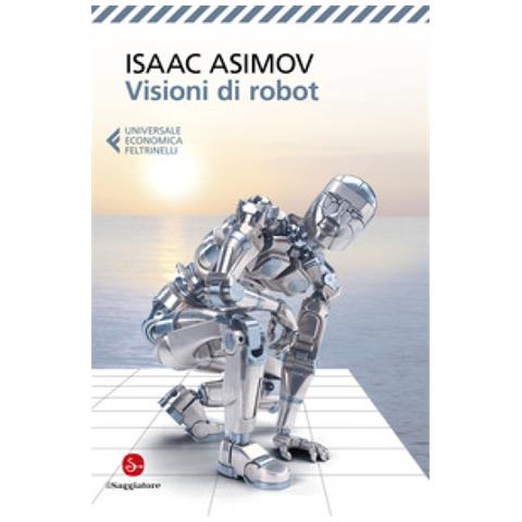 Isaac Asimov - Visioni Di Robot - Foto 1