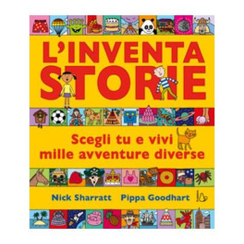 Pippa Goodhart - L'inventastorie. Scegli Tu E Vivi Mille Avventure Diverse. Ediz. A Colori - Foto 1