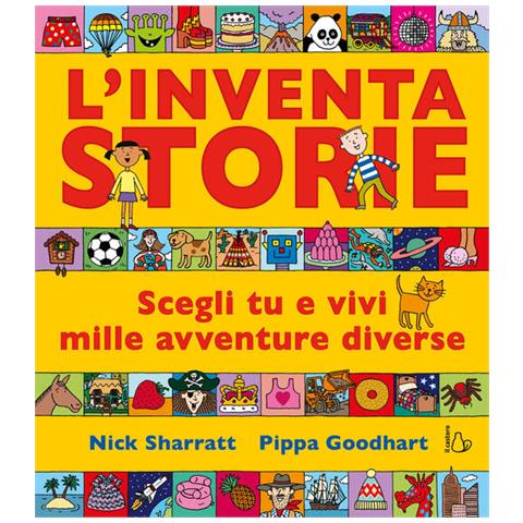 Pippa Goodhart - L'inventastorie. Scegli Tu E Vivi Mille Avventure Diverse. Ediz. A Colori - Foto 2
