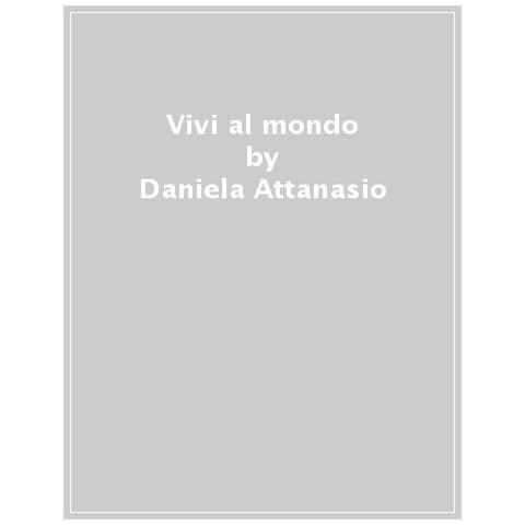 Daniela Attanasio - Vivi Al Mondo - Foto 1