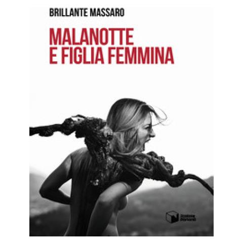 Brillante Massaro - Malanotte E Figlia Femmina - Foto 1
