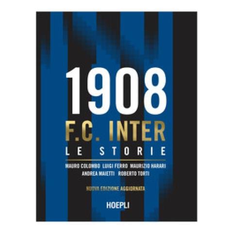 Mauro Colombo - 1908 F.C. Inter. Le storie. Ediz. 20° scudetto - Foto 1