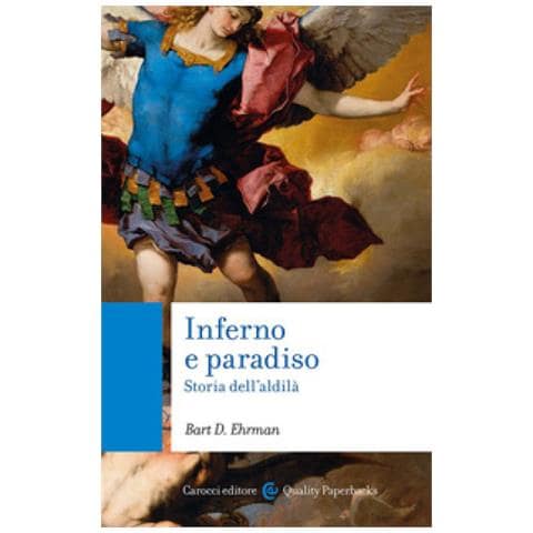 Bart D. Ehrman - Inferno E Paradiso. Storia Dell'aldilà - Foto 1