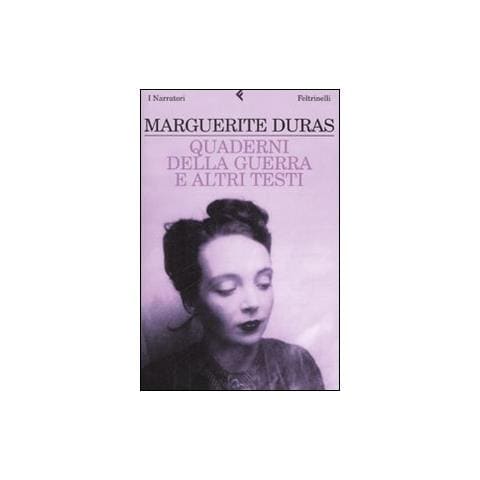 Marguerite Duras - Quaderni della guerra e altri testi - Foto 2