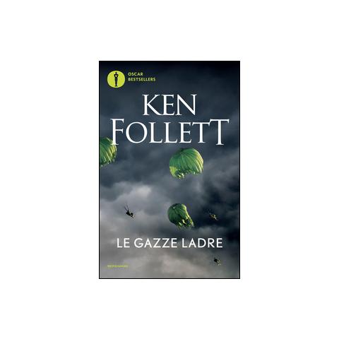 Ken Follett - Le gazze ladre - Foto 2