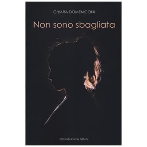 Chiara Domeniconi - Non Sono Sbagliata - Foto 1