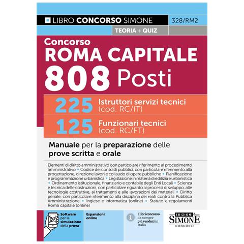 Concorso Roma Capitale 808 posti. 225 istruttori servizi tecnici (cod. RC /IT) 125 funzionari tecnici (cod. RC /FT). Manuale per la preparazione delle prove scritta e orale. Con espansioni online. Con software per la simulazione della prova - Foto 1