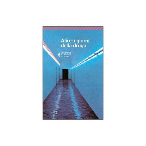 C. Corsi - Alice: i giorni della droga - Foto 1