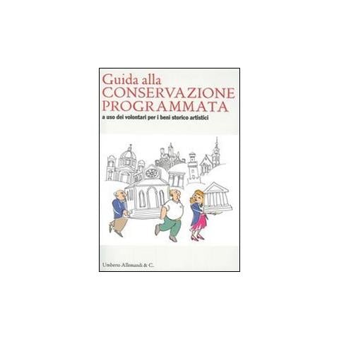 Guida alla conservazione programmata a uso dei volontari per i beni storico artistici - Foto 1
