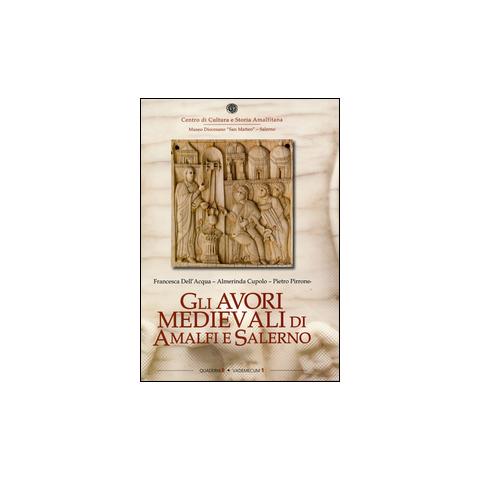 Francesca Dell'Acqua - Gli avori medievali di Amalfi e Salerno - Foto 2