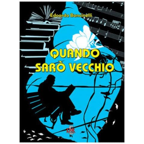 Edoardo Boncinelli - Quando Sarò Vecchio - Foto 1