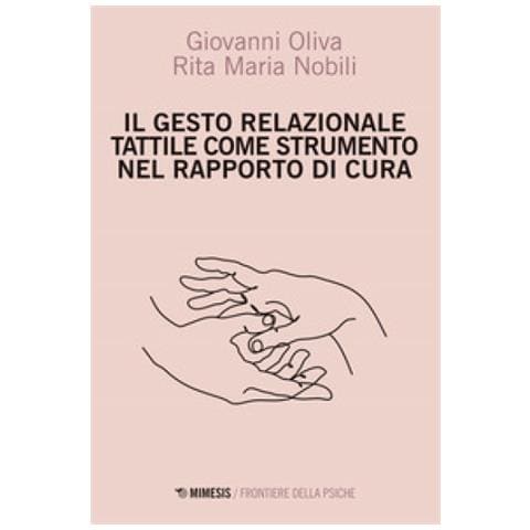 Giovanni Oliva - Il gesto relazione tattile come strumento nel rapporto di cura - Foto 1
