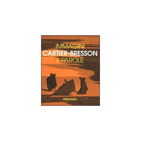 Henri Cartier-Bresson - Immagini e parole. Ediz. illustrata - Foto 1