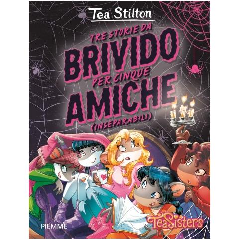 Piemme Tea Stilton Tre Storie Da Brivido Per Cinque Amiche Inseparabili Eprice