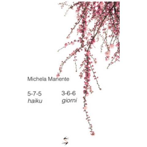 Michela Manente - 5-7-5 Haiku 3-6-6 Giorni - Foto 2