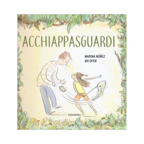 Marina Nunez Monterros - Acchiappasguardi. Ediz. A Colori - Foto 1