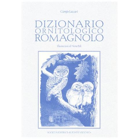 Giorgio Lazzari - Dizionario ornitologico romagnolo - Foto 2