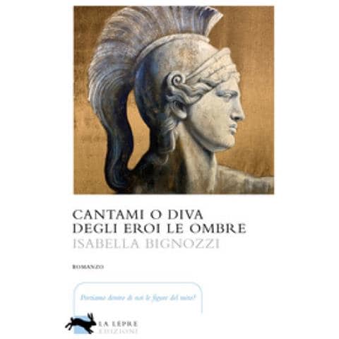 Isabella Bignozzi - Cantami O Diva Degli Eroi Le Ombre - Foto 1