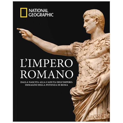 L'impero Romano. Dalla Nascita Alla Caduta Dell'impero: Immagini Della Potenza Di Roma - Foto 1