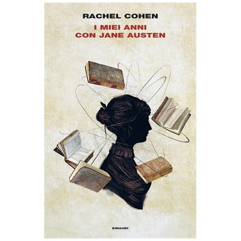 Rachel Cohen - I miei anni con Jane Austen - Foto 1