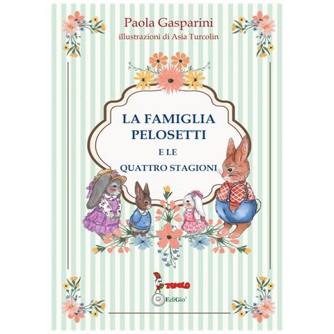 Paola Gasparini - La famiglia Pelosetti e le quattro stagioni - Foto 1