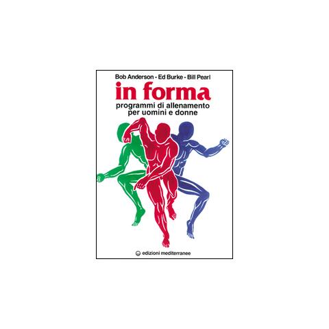 Bob Anderson - In forma. Programmi di allenamento per uomini e donne - Foto 2