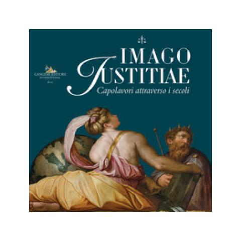Marina Mattei - Imago Iustitiae. Capolavori attraverso i secoli - Foto 1