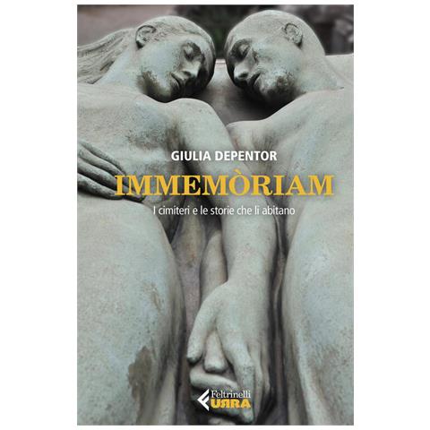 Giulia Depentor - Immemòriam. I Cimiteri E Le Storie Che Li Abitano - Foto 2