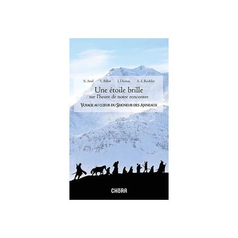 Suzanne Anel - Une étoile brille sur l'heure de notre rencontre. Voyage au coeur du Seigneur des Anneaux - Foto 1